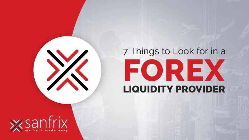 7 things to look for in a liquidity provider