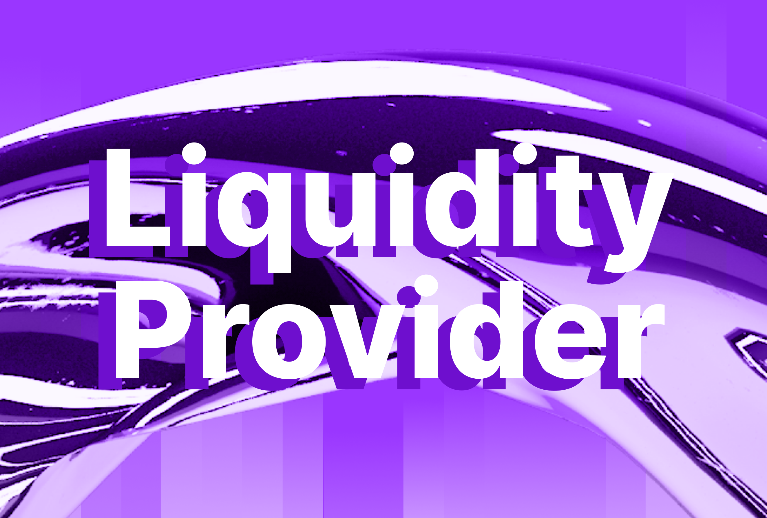 What Is a Liquidity Provider? Why are LPs Important?