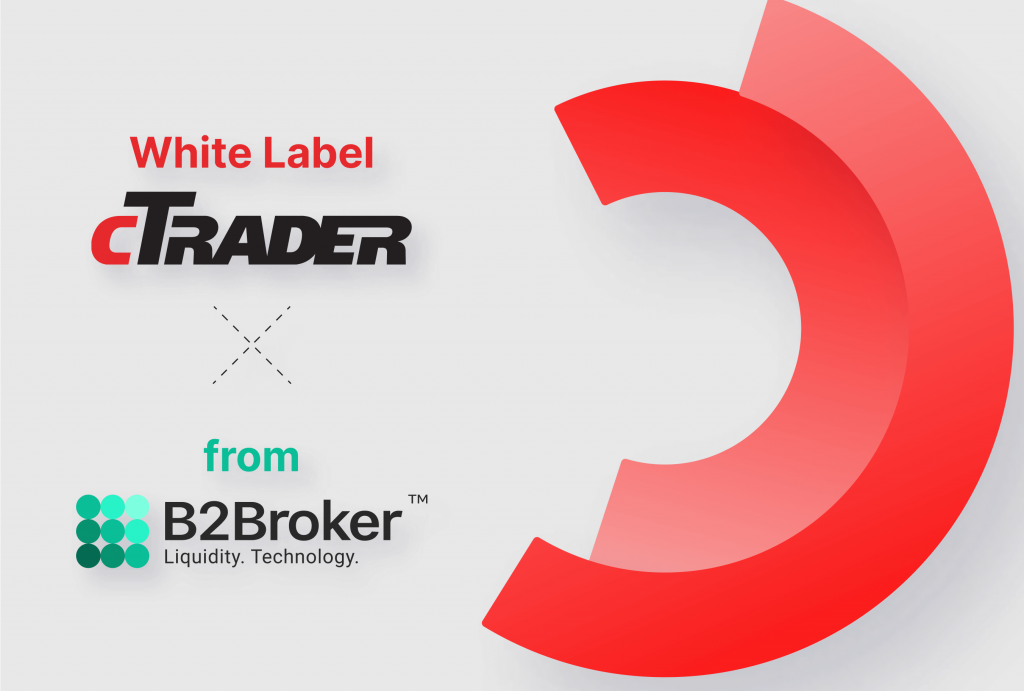 B2Broker To Add CTrader To Its Set Of White Label Platform Offerings.