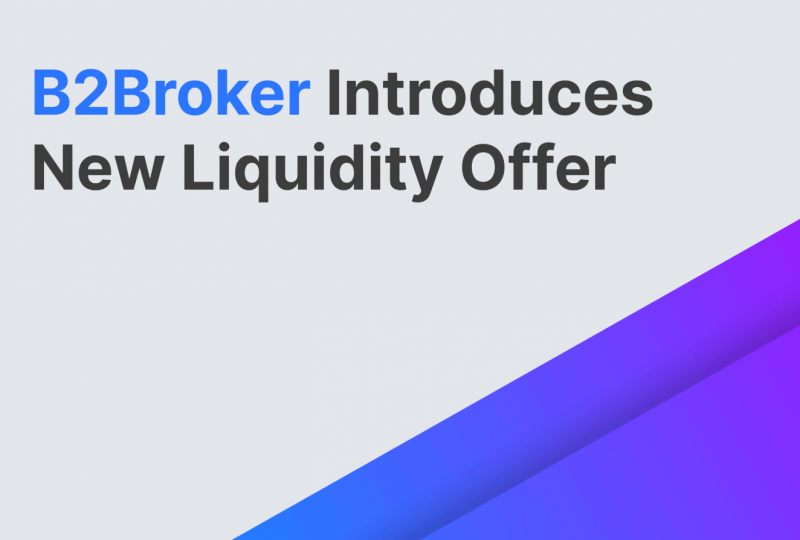 B2Broker Presents Its Institutional Liquidity New Offer