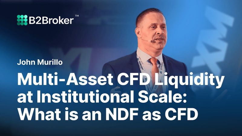 Multi-Asset CFD Liquidity at Institutional Scale: What is an NDF as CFD? | Forex Expo Dubai