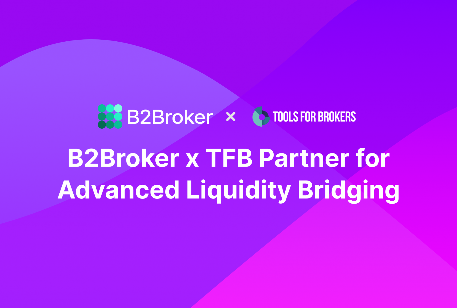 B2Broker with Tools for Brokers for Liquidity Bridging