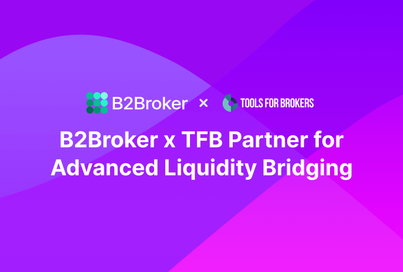 B2Broker Collaborates with Tools for Brokers for Advanced Liquidity Bridging