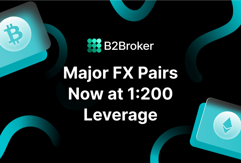 B2Broker Raises the Leverage for Major FX Pairs to 1:200