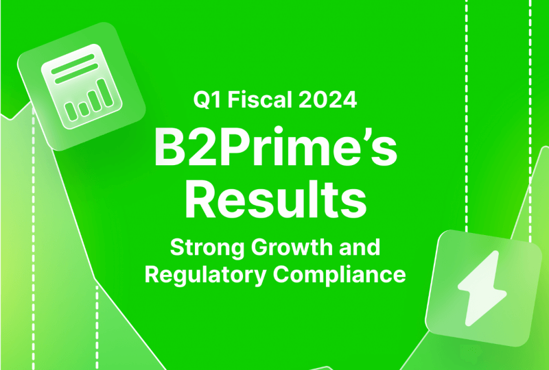 B2Prime’s 2024 Q1 Fiscal Results Underline Robust Growth and Maximum Compliance