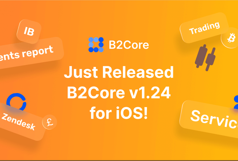 New B2Core iOS v1.24 Introduces Zendesk and New IB Reports