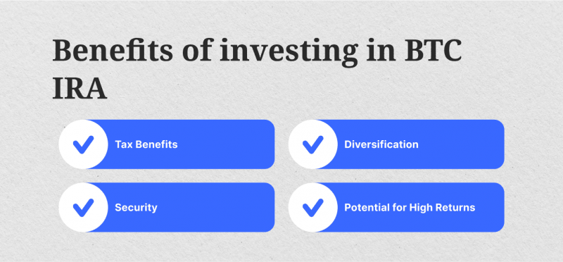 Benefits of investing in BTC IRA