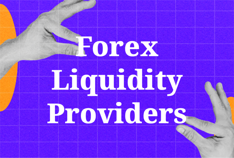  Explaining Forex Liquidity Providers