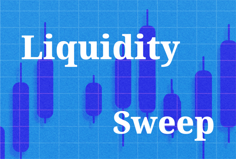 What is a Liquidity Sweep? How to Trade It?