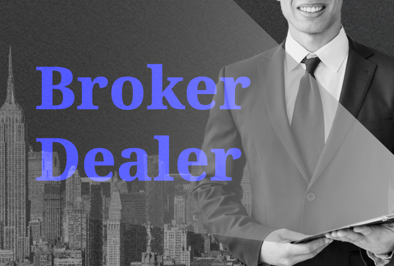 What is a Broker Dealer and How Does It Work?